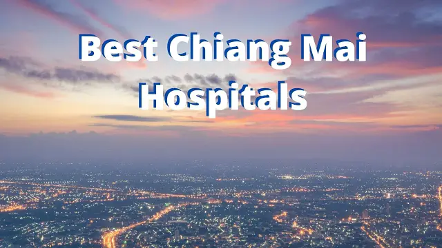 Best Chiang Mai Hospitals