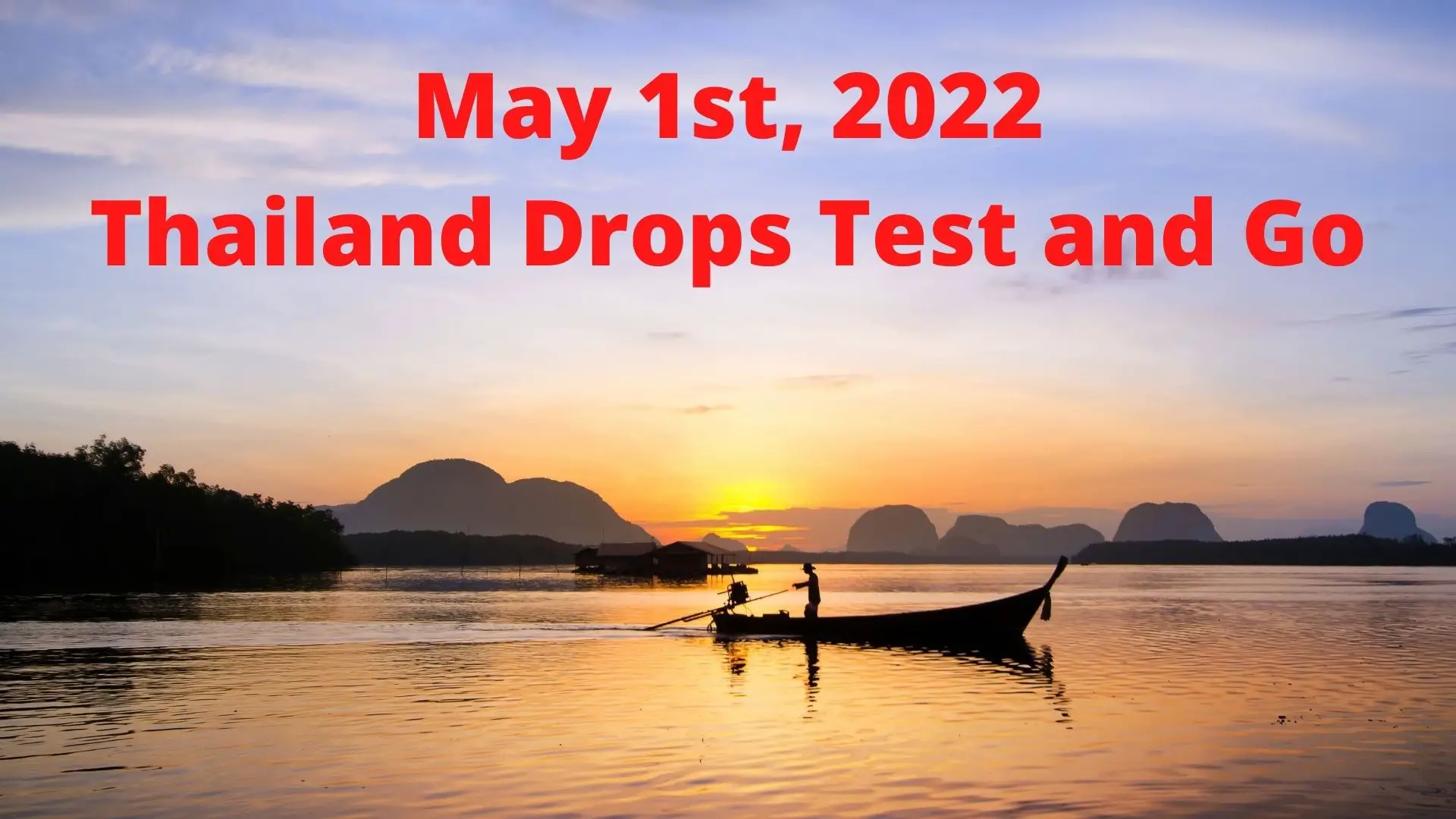 Thailand Drops Test and Go