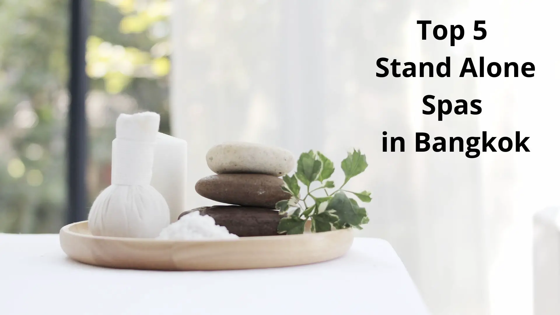 Top 5 Stand Alone Spas in Bangkok