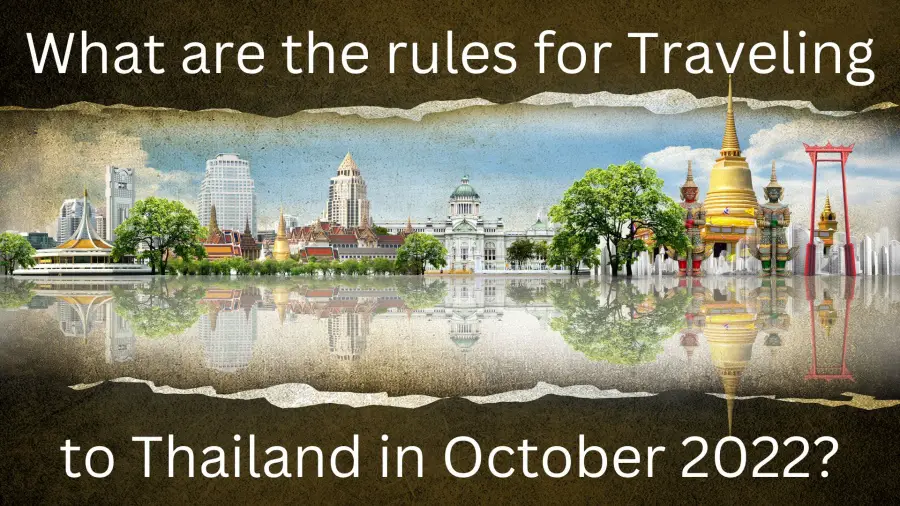 What are the rules for Traveling to Thailand in October 2022