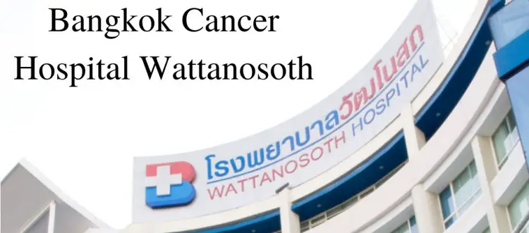 Bangkok Cancer Hospital Wattanosoth